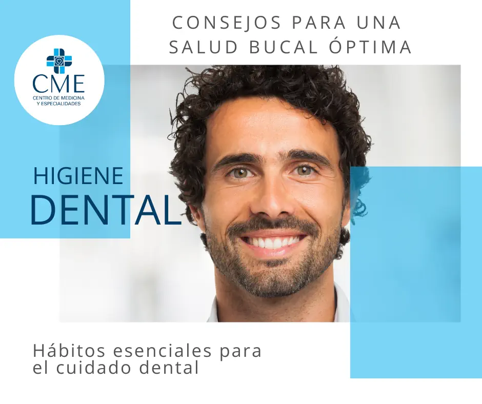 Consejos Claves para una Salud Bucal Óptima en CME Centro de Medicina y Especialidades